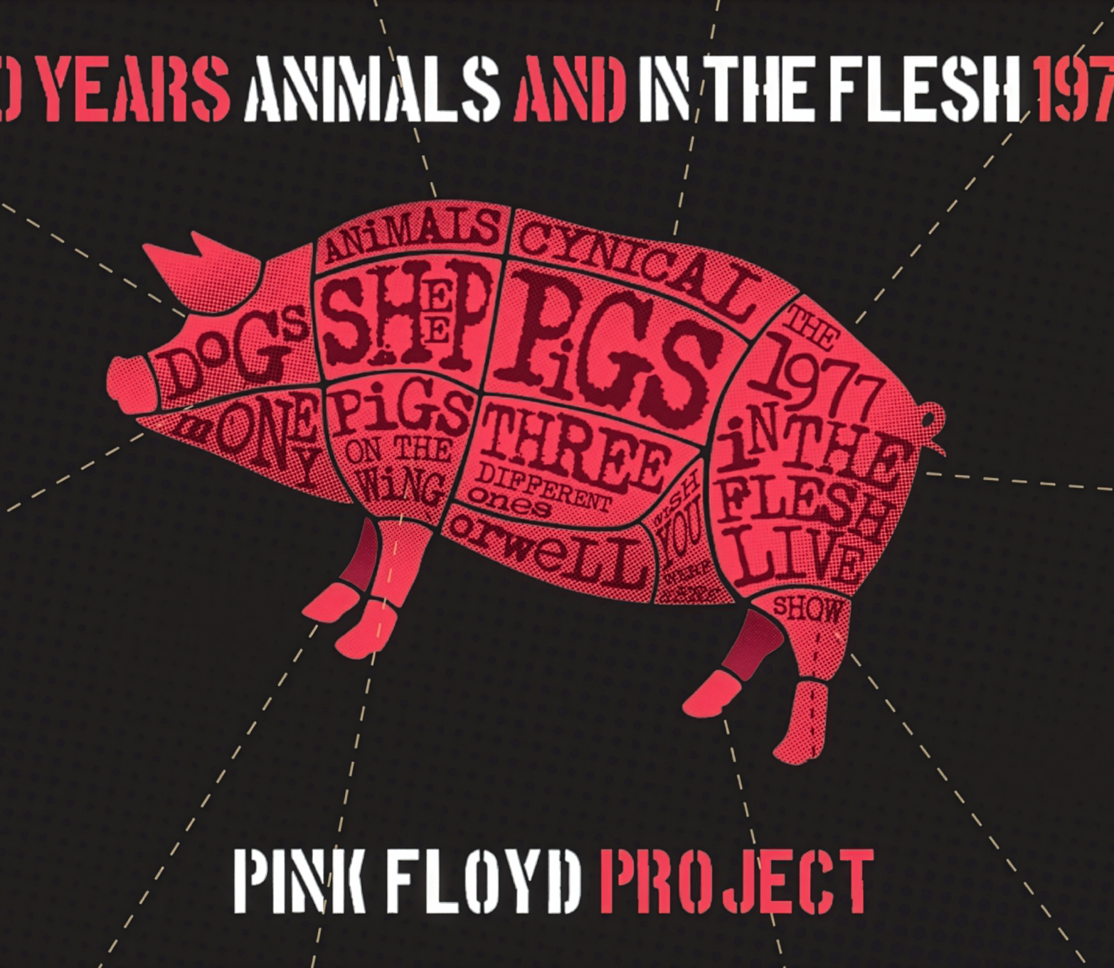 Pink Floyd Project - presents: 50 years of Animals & In The Flesh Tour