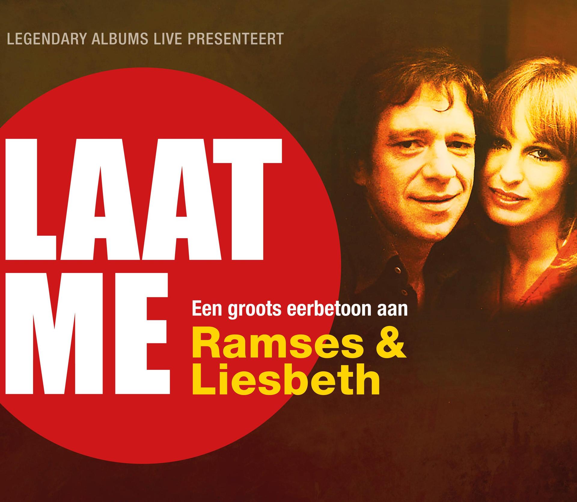 Legendary Albums Live presenteert - Laat me | Eerbetoon aan Ramses Shaffy & Liesbeth List